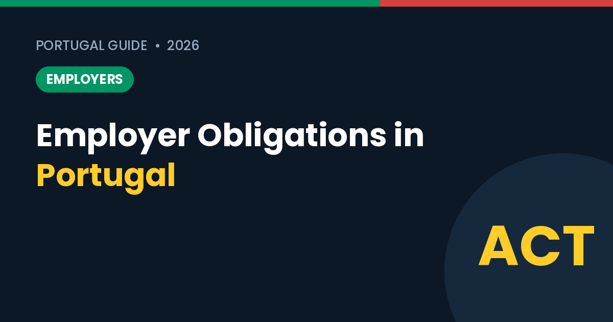 Employer Obligations in Portugal: What the ACT Labour Inspectorate Checks