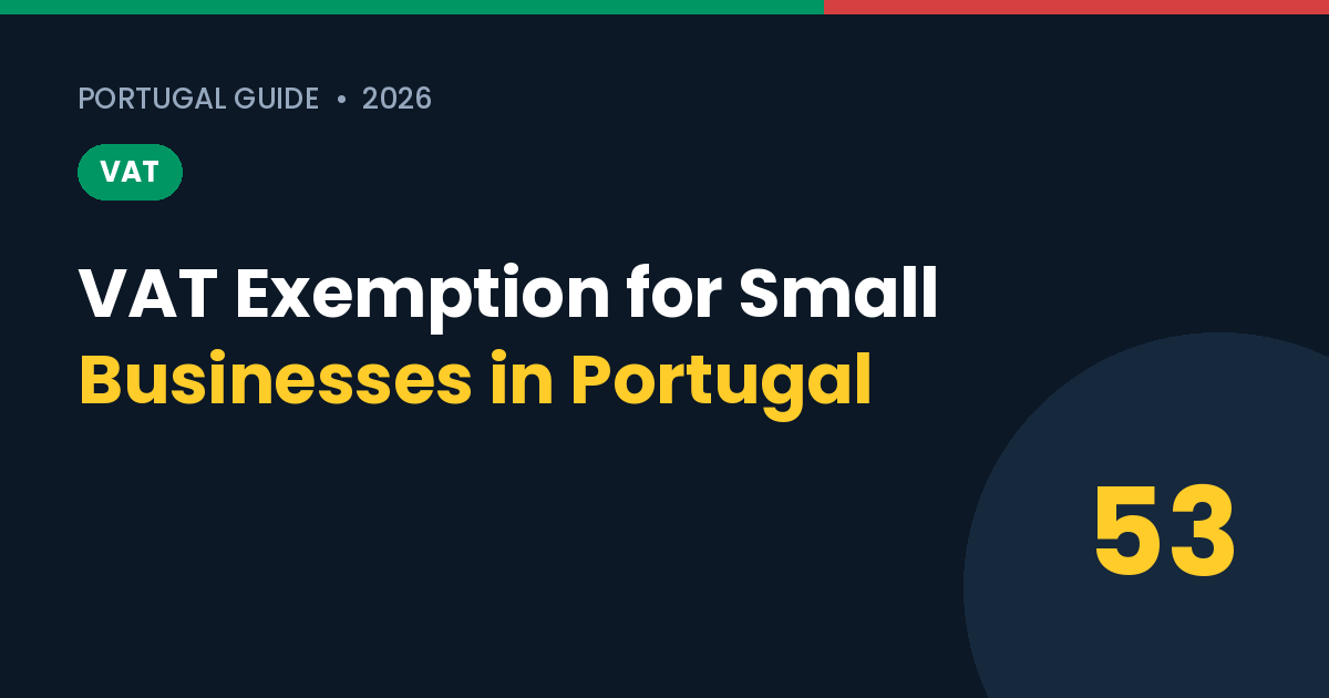 VAT Exemption for Small Businesses in Portugal (Artigo 53.º): Who Qualifies in 2026