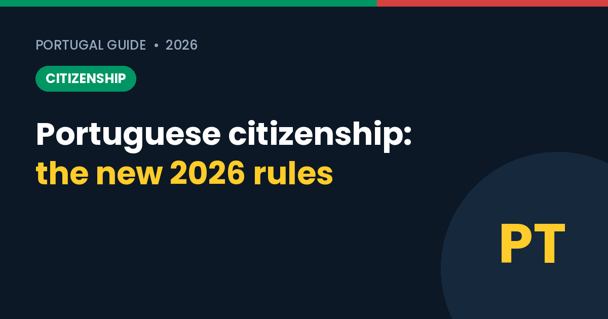 Portuguese Citizenship: Requirements and the New 2026 Nationality Law