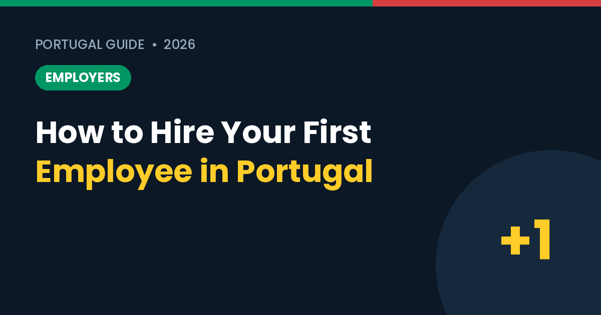How to Hire Your First Employee in Portugal: Step-by-Step Checklist (2026)