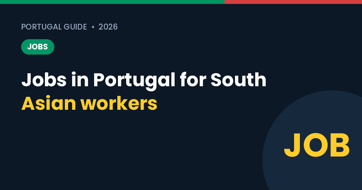 Jobs in Portugal for Pakistani, Indian, Bangladeshi and Nepali Workers