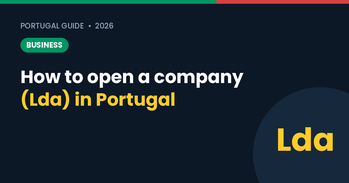 How to Open a Company (Lda) in Portugal as a Foreigner (2026 Guide)