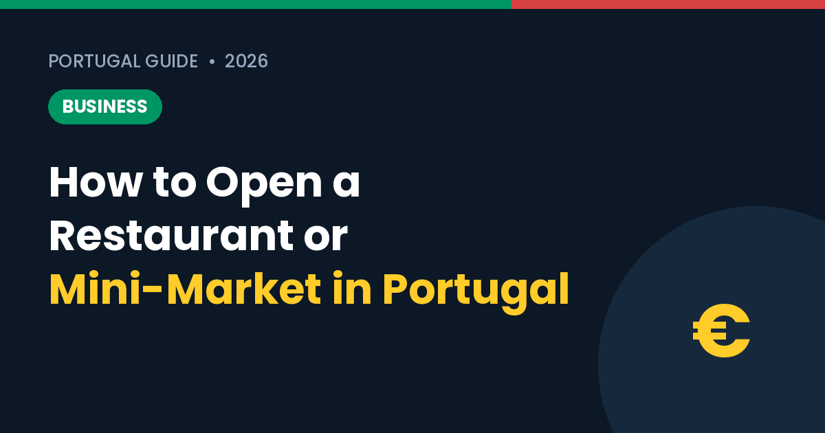 How to Open a Restaurant or Mini-Market in Portugal: Licences and Steps
