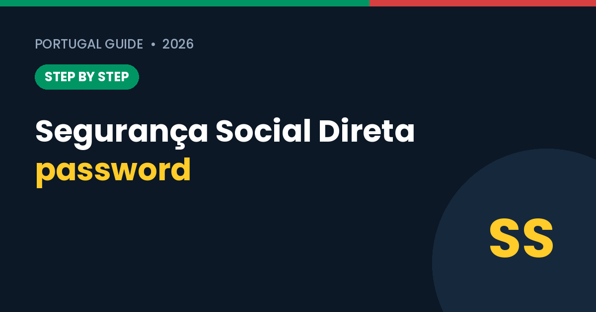 How to Get Your Segurança Social Direta Password (Step by Step)